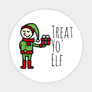 Treat Yo Elf Magnet